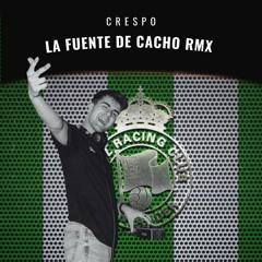 LA FUENTE DE CACHO (CRESPO TECHNO REMIX)