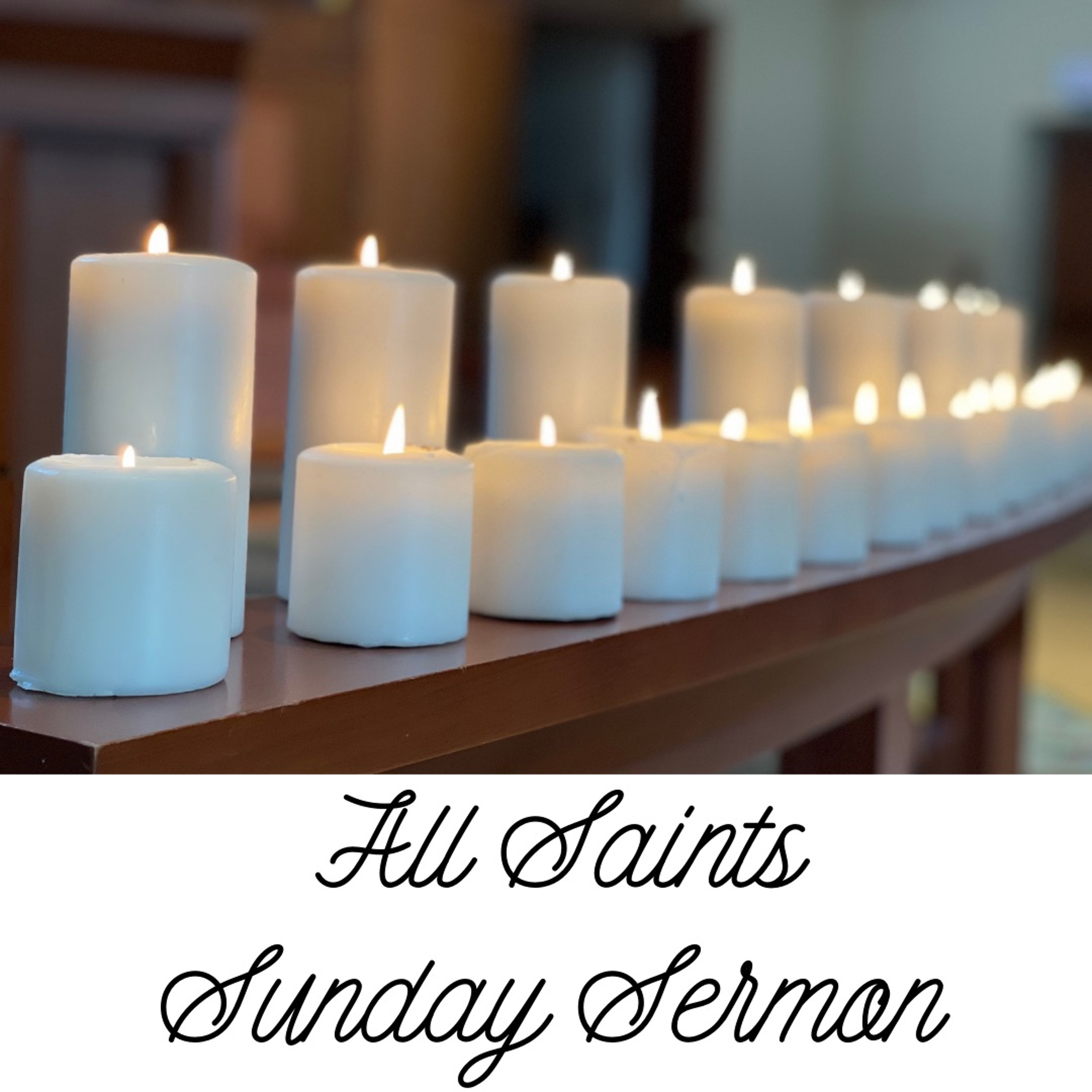 All Saints Sunday Sermon episode artwork