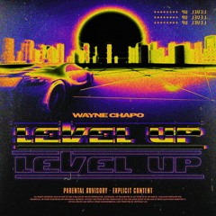 Wayne Chapo - Level Up