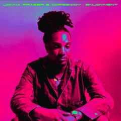 Jonna Fraser - Enjoyment ft. Dopebwoy (Afro House Remix)