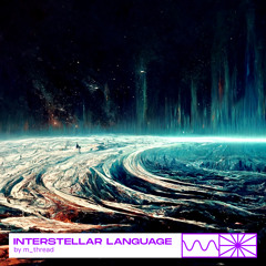 Insterstellar Language 11/23 by m_thread