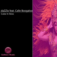 DaZZla - Cuba in Ibiza (feat. Calle Boogaloo)