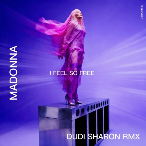 Feel so Free ウインドチャイム Stream I FEEL SO FREE - MADONNA - DUDI SHARON REMIX by DUDI SHARON