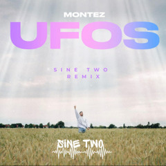 Montez - UFOS (SineTwo Remix)