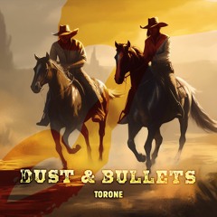 Dust And Bullets