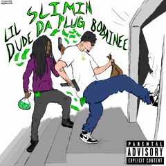BOBAINEE x Lil Dude - Slimin Da Plug [Prod: SkrapDollaz] @DJPHATTT EXCLUSIVE