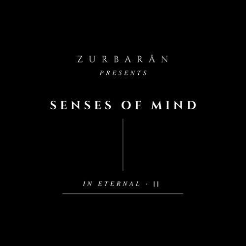 Zurbarån presents - Senses Of Mind - In Eternal • II