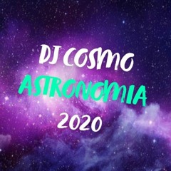 DJ COSMO - ASTRONOMIA 2020