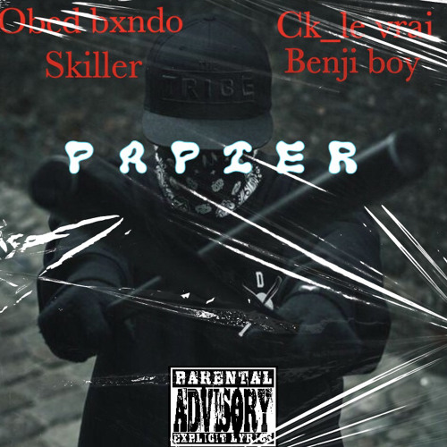 Obed bxndo & Sÿ lër & ck_le_vrai & benji boy.    papier