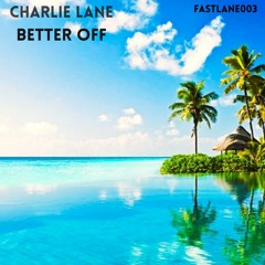 Charlie Lane - Better Off