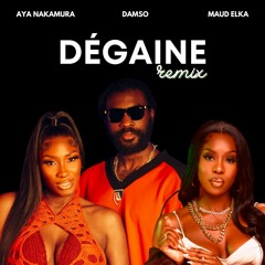 Dégaine(Remix)Maud Elka - Aya Nakamura feat Damso