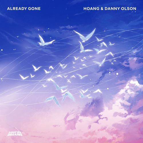 Hoang, Danny Olson - Already Gone (feat. Rosie Darling)