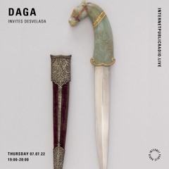 Daga Invites Desvelada @ Internet Public Radio | 07.07.22