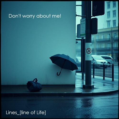 Don't Worry About Me