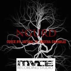 NGURD  Cover By: Jayvan & Swinglee