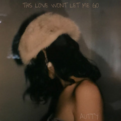 This love wont let me go!
