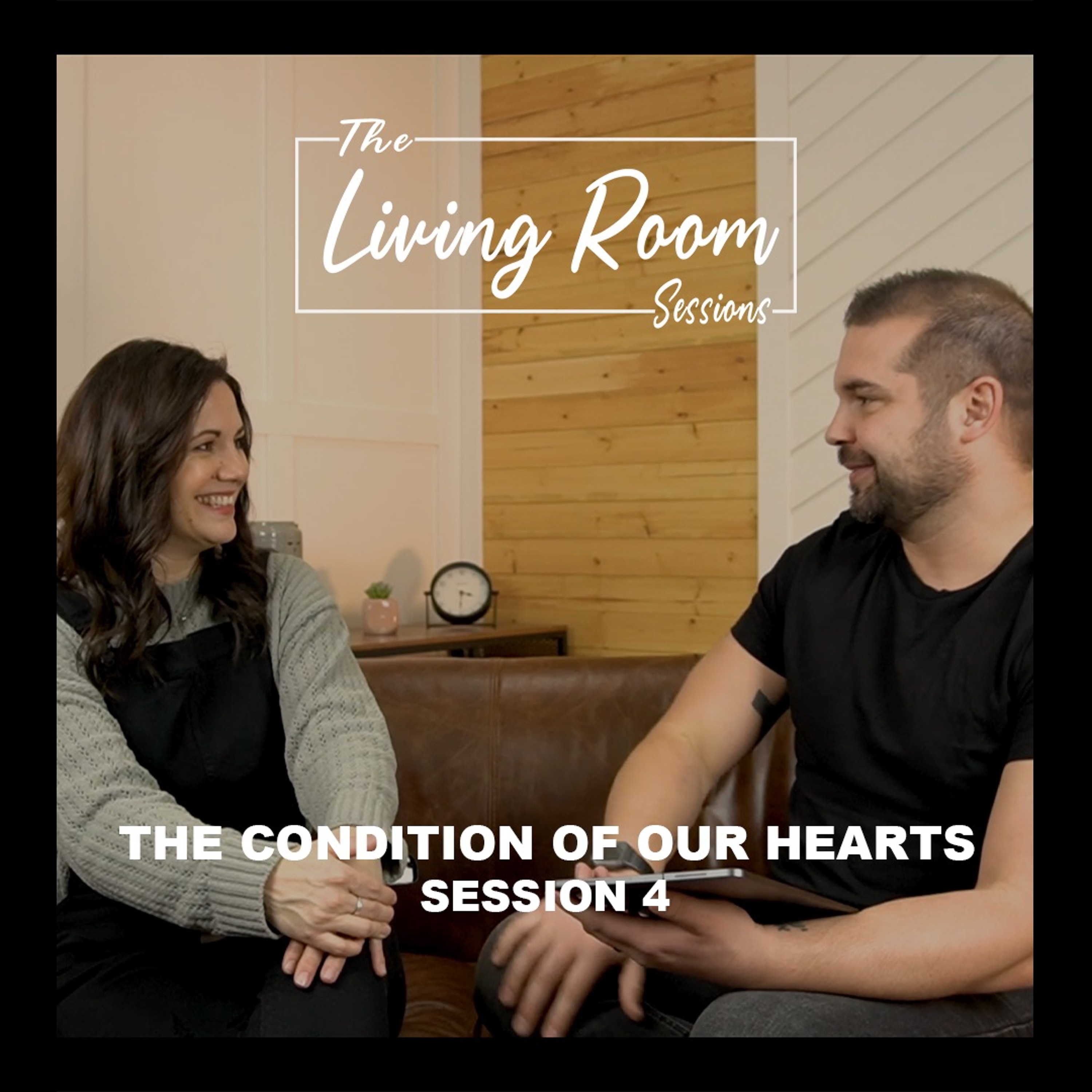 The Condition Of Our Hearts // Session 4 episode artwork