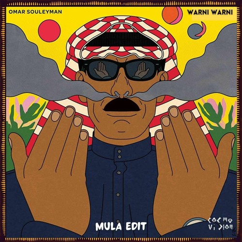FREE DL : Omar Souleyman - Warni Warni (Mula (FR) Edit)