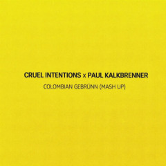 Cruel Intentions x Paul Kalkbrenner - Colombian Gebrünn  (hardcore mash up)