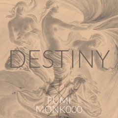 FUMI & Monk000 - Destiny