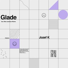 PREMIERE: Jozef K - Glade (New Jackson Remix)