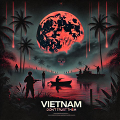 DONTTRUSTTHEM - Vietnam
