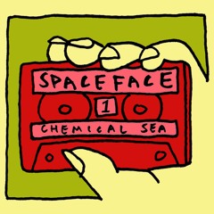 Spaceface  - Chemical Sea (Wash Me Away)