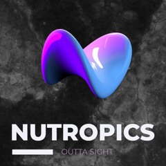 NuTropics - Outta Sight (Original Mix)