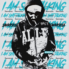 Sammysosa - I Am Shit Talking Deluxe Fast