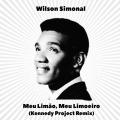 Wilson Simonal - Meu Limão, Meu Limoeiro (Kennedy Project Remix)