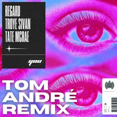 Regard, Troye Sivan, Tate McRae - You (Tom André Remix)