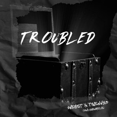 Troubled Ft. Twenny3