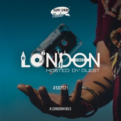 London Vibes - Hosted By Quest / S02E21