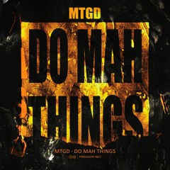 MTGD - Do Mah Things (Original Mix) I FREEDOM REC