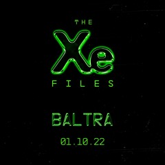 The Xe-Files / Baltra 01.10.22