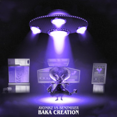 AYONIKZ VS BENZMIXER!!!™ - BAKA CREATION