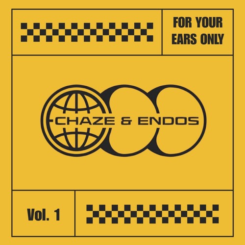 Chaze & Endos - For Your Ears Only - Vol. 1