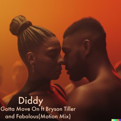 Gotta move on diddy Motion Mix (Final)
