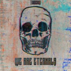 WE ARE ETERNALS (EP)