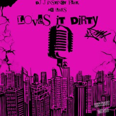 Dj J Instinct - Loves It Dirty Feat. MC Laws
