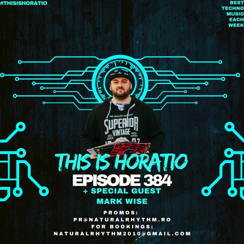 THIS IS HORATIO 384 + MARK WISE GUEST MIX