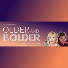 Older & Bolder Ep 16: Little Barn on the Prairie with Mary Sawatzky