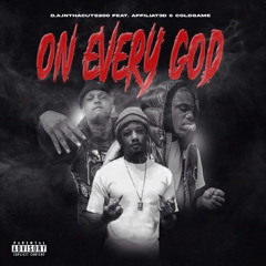 ON EVERY GOD Ft. AFFILIAT3D & COLDGAME