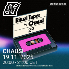 CHAUSI — Ritual Tapes Episode 29