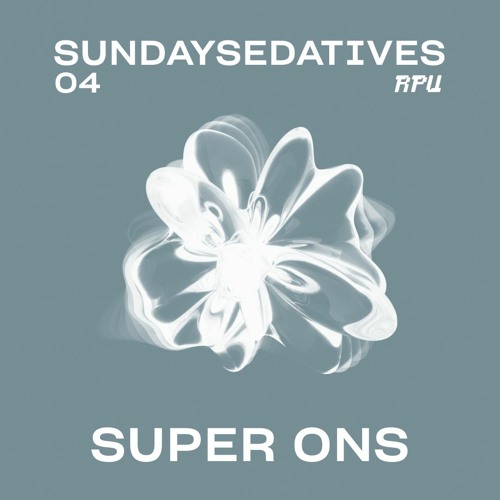 Sunday Sedatives: Super Ons (04)