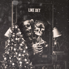 Like Det (Prod. 99LA)