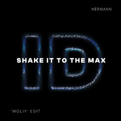 Moliy (Hermann 'Shake It To The Max' Afro House Edit)