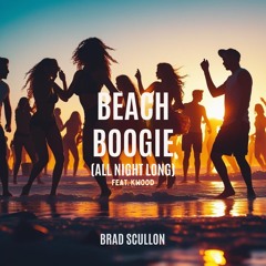 Beach Boogie (All Night Long) Feat. Kwood