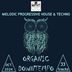DJ MPHT ORGANIC DOWNTEMPO OCTOBER BEST OF SEPTEMBER 2024 MIX MIXTAPE