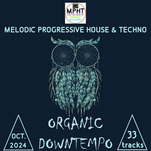 DJ MPHT ORGANIC DOWNTEMPO OCTOBER BEST OF SEPTEMBER 2024 MIX MIXTAPE